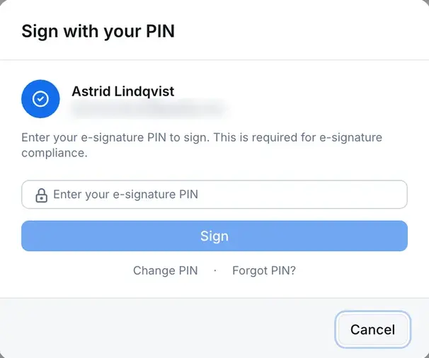 The e-signature dialog asking the signer to re-enter their PIN before the action is recorded. The signer’s email address is blurred.